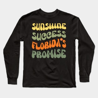 Sunshine Success: Florida's Promise - Embrace the Sunshine State's Potential! Long Sleeve T-Shirt